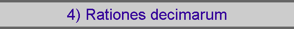 4) Rationes decimarum