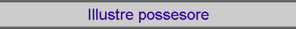 Illustre possesore